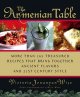 Go to record The Armenian table : more than 165 treasured recipes that ...