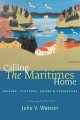 Go to record Calling the Maritimes home : origins, attitudes, quirks & ...