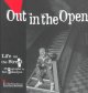 Out in the open : life on the street  Cover Image