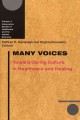 Many voices : toward caring culture in healthcare and healing  Cover Image