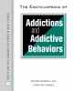 The encyclopedia of addictions and addictive behaviors  Cover Image
