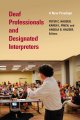 Deaf professionals and designated interpreters : a new paradigm  Cover Image