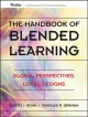 The handbook of blended learning : global perspectives, local designs  Cover Image