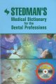 Go to record Stedman's medical dictionary for the dental professions.