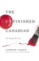 Go to record The unfinished Canadian : the people we are