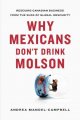 Why Mexicans don't drink Molson : rescuing Canadian business from the suds of global obscurity  Cover Image