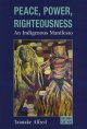 Go to record Peace, power, righteousness : an indigenous manifesto