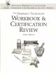 Go to record Pharmacy technician workbook & certification review.