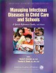 Managing infectious diseases in child care and schools : a quick reference guide. Cover Image