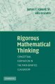 Rigorous mathematical thinking : conceptual formation in the mathematics classroom  Cover Image