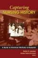 Go to record Capturing nursing history : a guide to historical methods ...