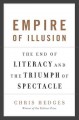 Empire of illusion : the end of literacy and the triumph of spectacle  Cover Image