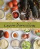 Le Cordon Bleu cuisine foundations : classic recipes  Cover Image