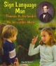 Sign language man : Gallaudet and his incredible work  Cover Image