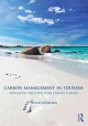 Carbon management in tourism : mitigating the impacts on climate change  Cover Image