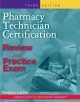Go to record Pharmacy technician certification : review and practice exam.