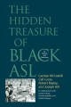 Go to record The hidden treasure of Black ASL : its history and structure