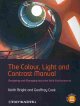 The colour, light and contrast manual : designing and managing inclusive built environments  Cover Image