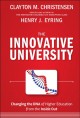 The innovative university : changing the DNA of higher education from the inside out  Cover Image