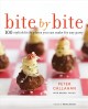 Bite by bite : 100 stylish little plates you can make for any party. Cover Image