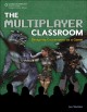 Go to record The multiplayer classroom : designing coursework as a game