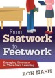 From seatwork to feetwork : engaging students in their own learning  Cover Image