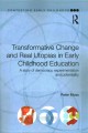 Transformative change and real utopias in early childhood education : a story of democracy, experimentation and potentiality  Cover Image