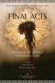 Final acts : the end of life, hospice and palliative care  Cover Image