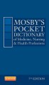 Go to record Mosby's pocket dictionary of medicine, nursing & health pr...