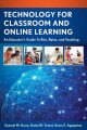 Technology for classroom and online learning : an educator's guide to bits, bytes, and teaching  Cover Image