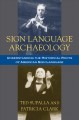 Sign language archaeology : understanding the historical roots of American sign language  Cover Image