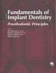 Fundamentals of implant dentistry. Volume 1, Prosthodontic principles  Cover Image