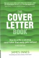 The cover letter book : how to write a winning cover letter that really gets noticed. Cover Image