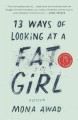 Go to record 13 ways of looking at a fat girl : [fiction]