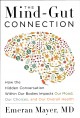 Go to record The mind-gut connection : how the hidden conversation with...