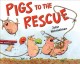 Pigs to the rescue  Cover Image