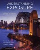 Understanding exposure : how to shoot great photographs with any camera  Cover Image