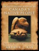 Go to record An illustrated history of Canada's Native people : I have ...