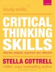 Critical thinking skills : effective analysis, argument and reflection. Cover Image