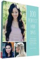 100 perfect hair days : step-by-steps for pretty waves, braids, curls, buns, and more!  Cover Image