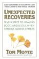 Go to record Unexpected recoveries : seven steps to healing body, mind,...