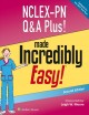 NCLEX-PN Q&A plus! : made incredibly easy. Cover Image