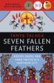Seven fallen feathers : racism, death, and hard truths in a northern city  Cover Image