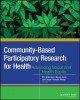 Community-based participatory research for health : advancing social and health equity. Cover Image