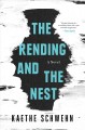 The rending and the nest : a novel  Cover Image