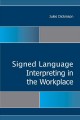Signed language interpreting in the workplace  Cover Image