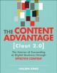 The content advantage (Clout 2.0) : the science of succeeding at digital business through effective content  Cover Image