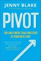 Pivot : the only move that matters is your next one  Cover Image