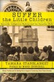 Go to record Suffer the little children : genocide, indigenous nations,...
