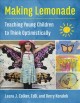 Making lemonade :  teaching young children to think optimistically  Cover Image